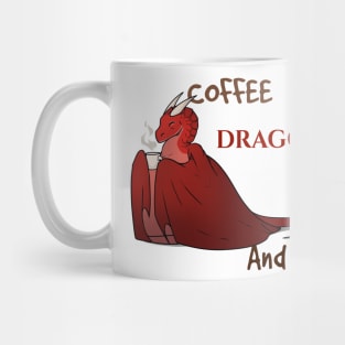 Coffee, Dragons, and Chill Mug